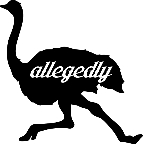 allegedly