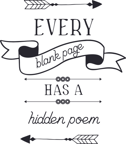 every blank page has a hidden poem