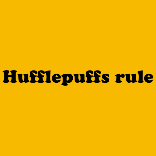 hufflepuffs rule