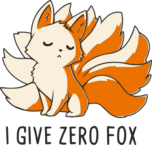 I give zero fox