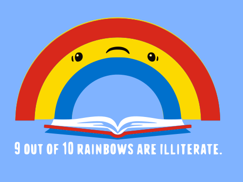 illiterate rainbow