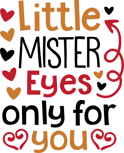 little mister eyes only for you
