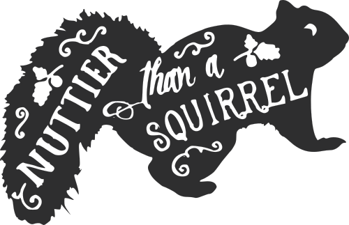 nuttier than a squirrel
