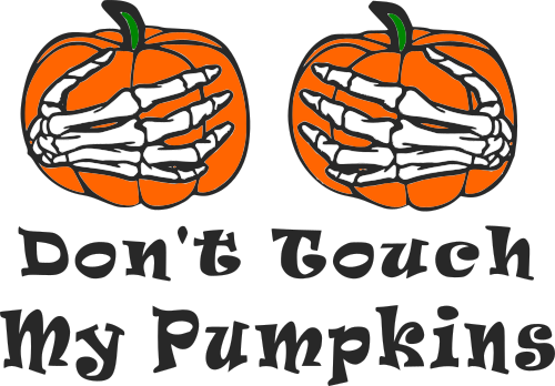 don't touch my pumpkins
