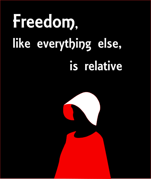 freedom, like everything else, is relative