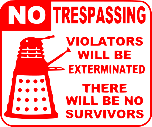 no trespassing violators will be exterminated there will be no survivors