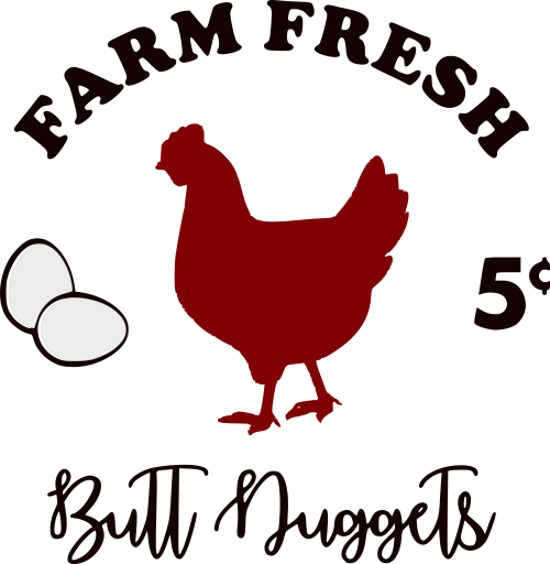 farm fresh butt nuggets