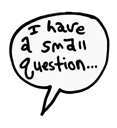 I have a small question balloon