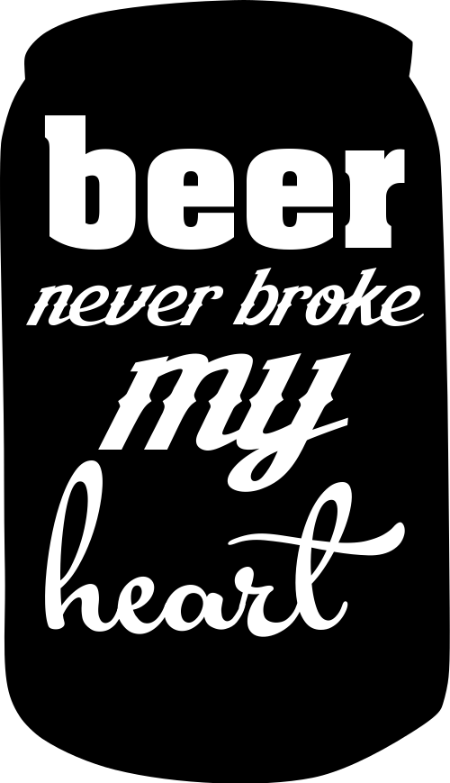 beer never broke my heart